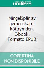 MingelSpår av gemenskap i köttrymden. E-book. Formato EPUB