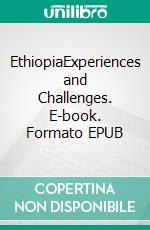 EthiopiaExperiences and Challenges. E-book. Formato EPUB ebook