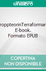 DroppteorinTerraformare. E-book. Formato EPUB ebook di Pierre D