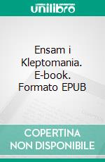 Ensam i Kleptomania. E-book. Formato EPUB ebook