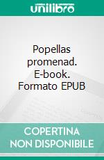 Popellas promenad. E-book. Formato EPUB ebook