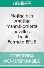 Möjliga och omöjliga människorKorta noveller. E-book. Formato EPUB ebook