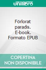 Förlorat paradis. E-book. Formato EPUB ebook di Inger Qvist