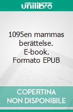 1095en mammas berättelse. E-book. Formato EPUB ebook di Ulrika Svensson