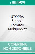 Utopia. E-book. Formato EPUB ebook di Thomas More