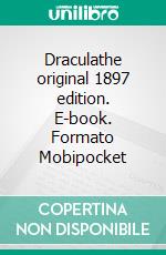 Draculathe original 1897 edition. E-book. Formato EPUB ebook