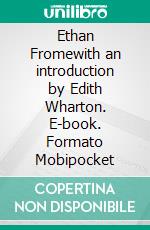 Ethan Fromewith an introduction by Edith Wharton. E-book. Formato EPUB ebook di Edith Wharton