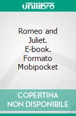 Romeo and Juliet. E-book. Formato EPUB ebook