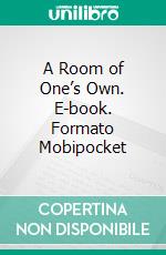 A Room of One’s Own. E-book. Formato Mobipocket ebook di Virginia Woolf