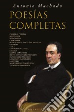 Antonio Machado: Poesías Completas. E-book. Formato EPUB ebook