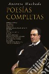 Antonio Machado: Poesías Completas. E-book. Formato EPUB ebook