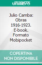 Julio Camba: Obras 1916-1923. E-book. Formato EPUB ebook di Julio Camba