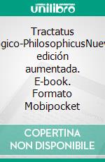 Tractatus Logico-PhilosophicusNueva edición aumentada. E-book. Formato Mobipocket