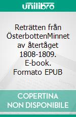 Reträtten från ÖsterbottenMinnet av återtåget 1808-1809. E-book. Formato EPUB ebook