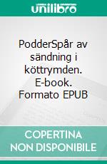 PodderSpår av sändning i köttrymden. E-book. Formato EPUB ebook