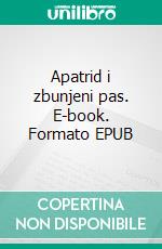 Apatrid i zbunjeni pas. E-book. Formato EPUB ebook