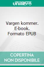 Vargen kommer. E-book. Formato EPUB