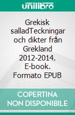 Grekisk salladTeckningar och dikter från Grekland 2012-2014. E-book. Formato EPUB ebook