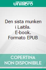 Den sista munken i Laitila. E-book. Formato EPUB ebook