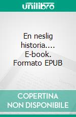 En neslig historia.... E-book. Formato EPUB ebook