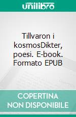 Tillvaron i kosmosDikter, poesi. E-book. Formato EPUB ebook