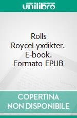 Rolls RoyceLyxdikter. E-book. Formato EPUB ebook