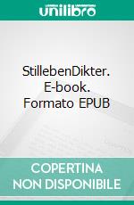 StillebenDikter. E-book. Formato EPUB ebook