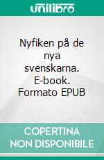 Nyfiken på de nya svenskarna. E-book. Formato EPUB ebook di Lars-Arne Sjöberg