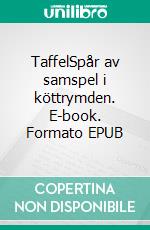 TaffelSpår av samspel i köttrymden. E-book. Formato EPUB ebook