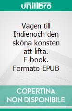 Vägen till Indienoch den sköna konsten att lifta. E-book. Formato EPUB