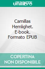 Camillas Hemlighet. E-book. Formato EPUB ebook