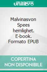 Malvinasvon Spees hemlighet. E-book. Formato EPUB ebook di Claes Jonermark