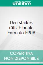 Den starkes rätt. E-book. Formato EPUB ebook