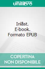 Inlåst. E-book. Formato EPUB ebook di Tove Klackenberg
