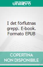 I det förflutnas grepp. E-book. Formato EPUB