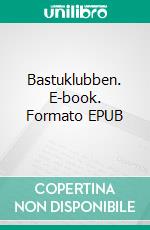 Bastuklubben. E-book. Formato EPUB ebook di Majvi Åkerlind