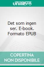 Det som ingen ser. E-book. Formato EPUB ebook di Susanne Hydén