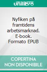 Nyfiken på framtidens arbetsmarknad. E-book. Formato EPUB ebook