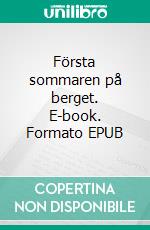 Första sommaren på berget. E-book. Formato EPUB ebook