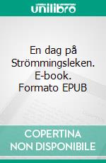 En dag på Strömmingsleken. E-book. Formato EPUB