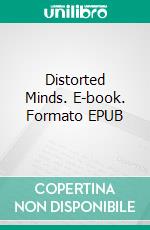 Distorted Minds. E-book. Formato EPUB ebook