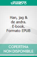 Han, jag & de andra. E-book. Formato EPUB ebook