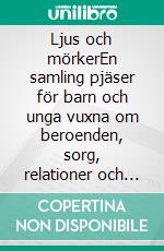 Ljus och mörkerEn samling pjäser för barn och unga vuxna om beroenden, sorg, relationer och modet att stå upp för det rätta. E-book. Formato EPUB ebook di Thomas Herrgård