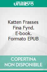 Katten Frasses Fina Fynd. E-book. Formato EPUB ebook di Maja Alvenstråhle