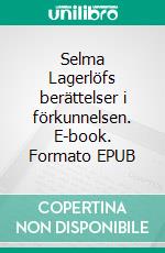 Selma Lagerlöfs berättelser i förkunnelsen. E-book. Formato EPUB ebook
