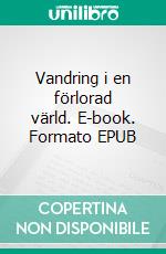 Vandring i en förlorad värld. E-book. Formato EPUB ebook