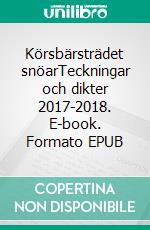 Körsbärsträdet snöarTeckningar och dikter 2017-2018. E-book. Formato EPUB ebook