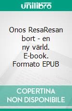 Onos ResaResan bort - en ny värld. E-book. Formato EPUB ebook di Claes Jonermark