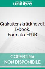 Gråkattenskräcknovell. E-book. Formato EPUB ebook di Jeremiah Karlsson