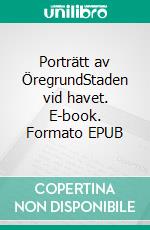 Porträtt av ÖregrundStaden vid havet. E-book. Formato EPUB